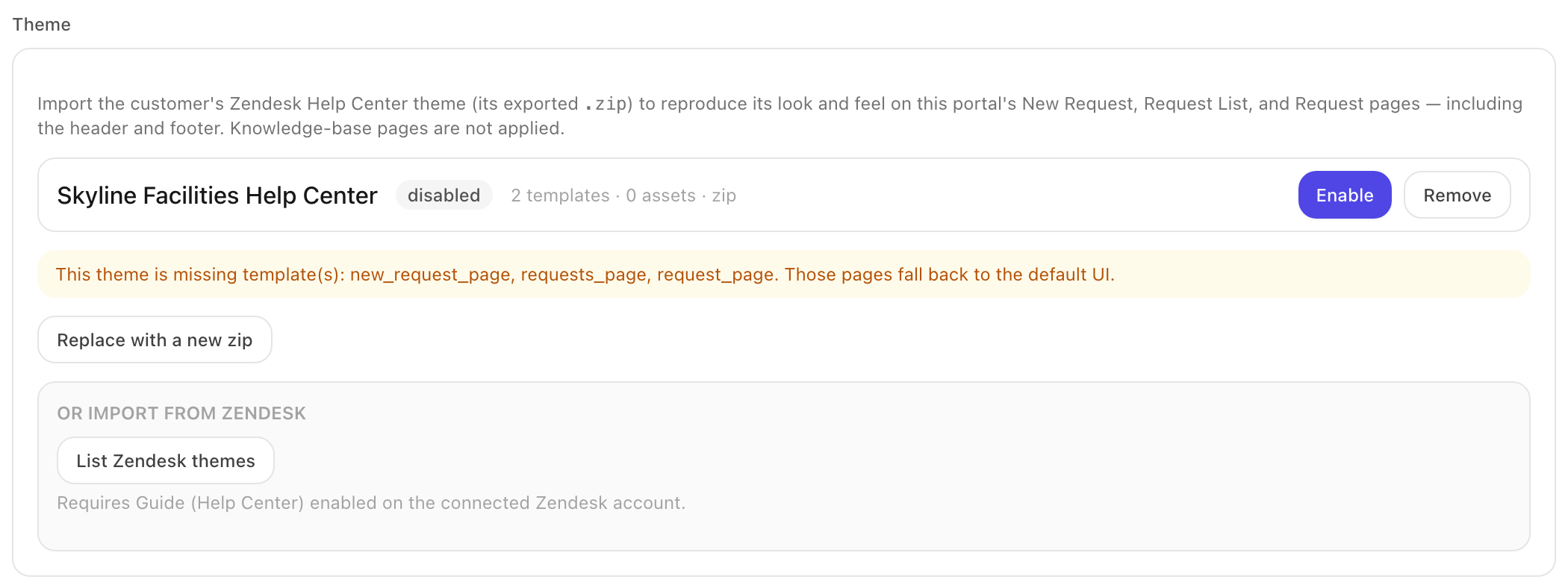 The Theme panel showing an imported theme with its template and asset counts, Enable and Remove buttons, a warning about missing templates, and the import-from-Zendesk control.